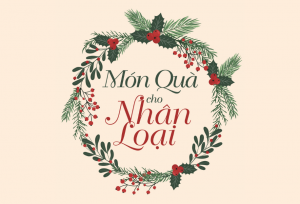 Món Quà Cho Nhân Loại